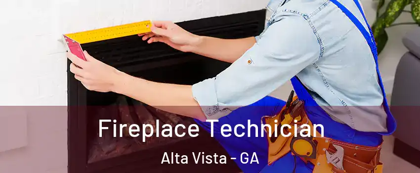 Fireplace Technician Alta Vista - GA