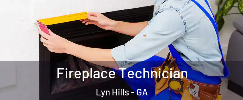 Fireplace Technician Lyn Hills - GA