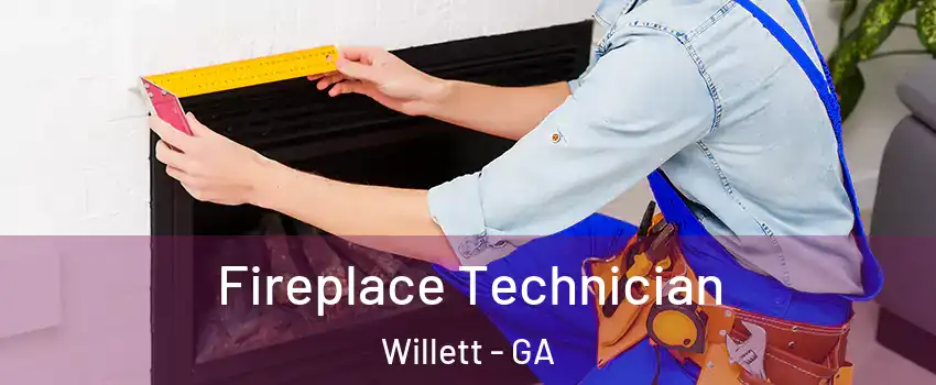 Fireplace Technician Willett - GA