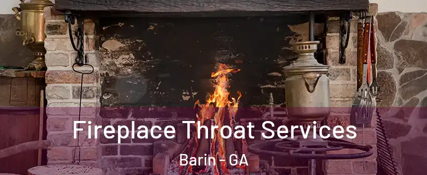 Fireplace Throat Services Barin - GA