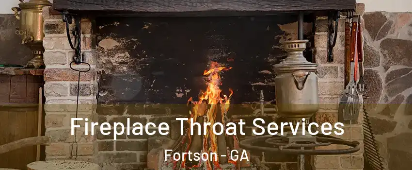 Fireplace Throat Services Fortson - GA