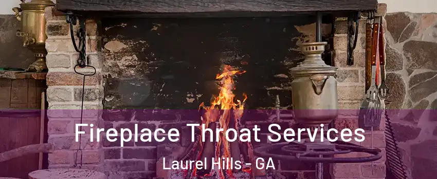Fireplace Throat Services Laurel Hills - GA