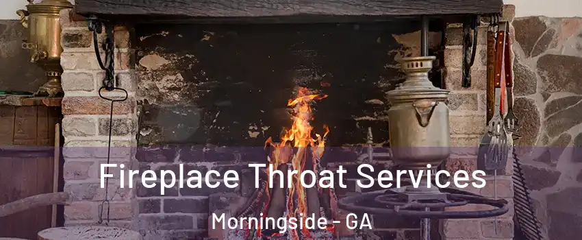 Fireplace Throat Services Morningside - GA