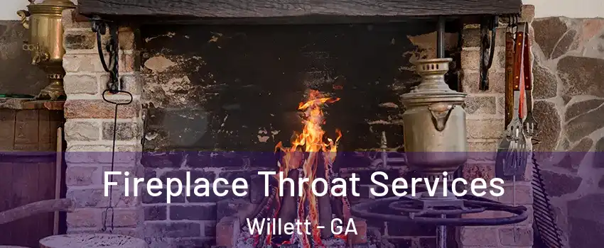 Fireplace Throat Services Willett - GA