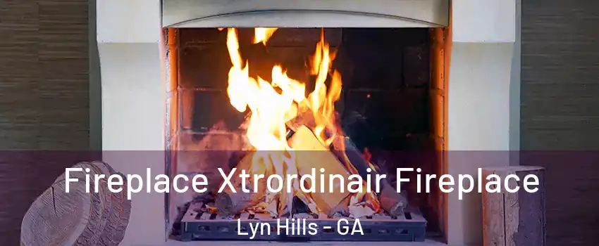 Fireplace Xtrordinair Fireplace Lyn Hills - GA