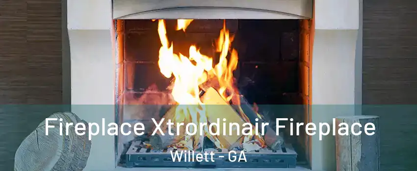 Fireplace Xtrordinair Fireplace Willett - GA