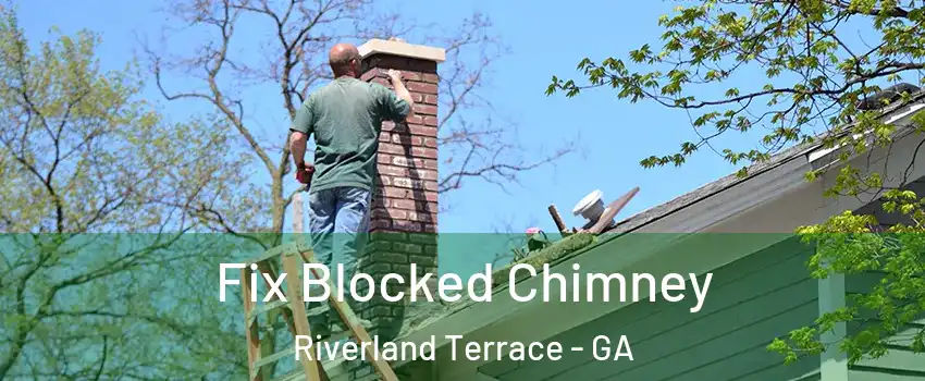 Fix Blocked Chimney Riverland Terrace - GA