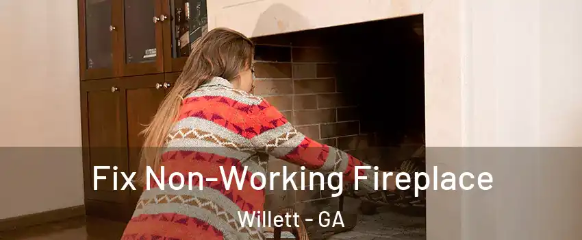 Fix Non-Working Fireplace Willett - GA