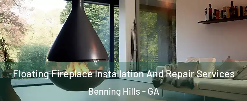 Floating Fireplace Installation And Repair Services Benning Hills - GA