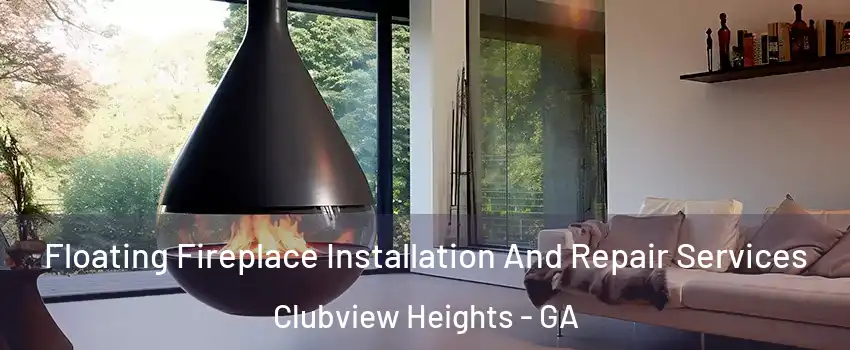 Floating Fireplace Installation And Repair Services Clubview Heights - GA