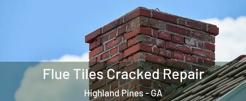 Flue Tiles Cracked Repair Highland Pines - GA