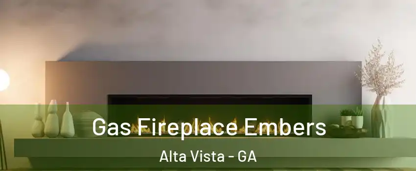 Gas Fireplace Embers Alta Vista - GA