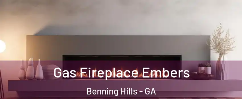 Gas Fireplace Embers Benning Hills - GA