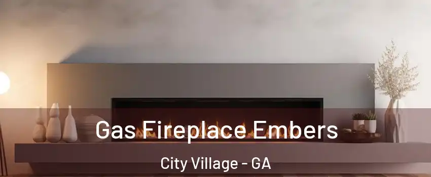 Gas Fireplace Embers City Village - GA