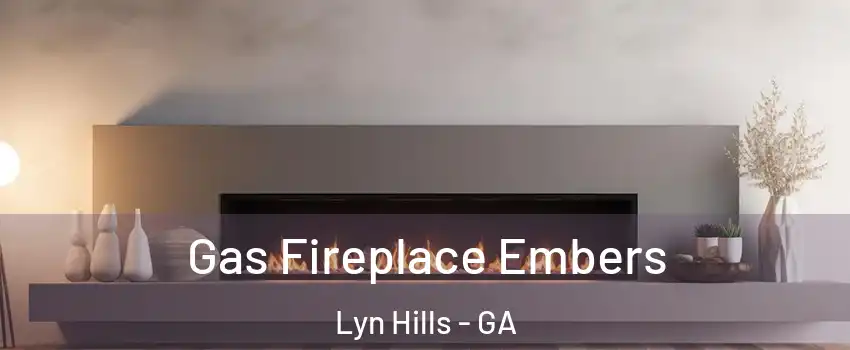 Gas Fireplace Embers Lyn Hills - GA