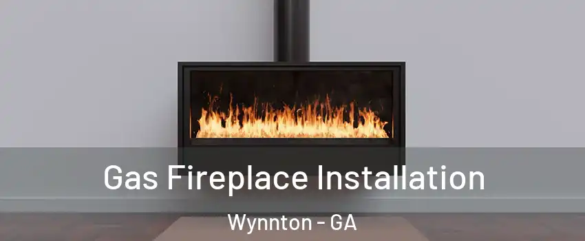 Gas Fireplace Installation Wynnton - GA