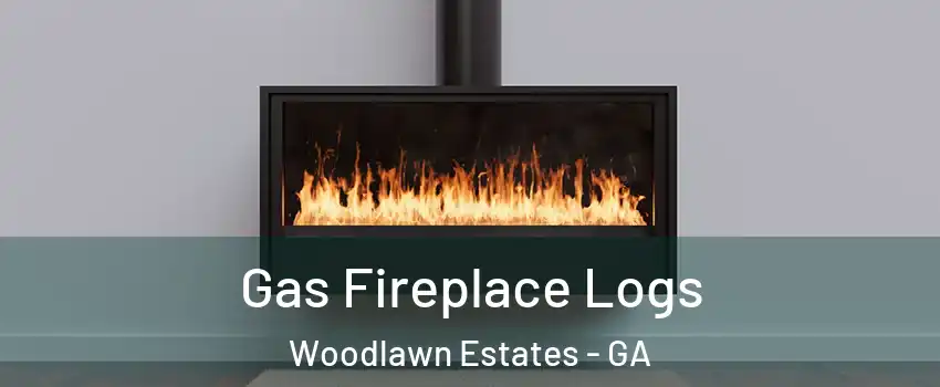 Gas Fireplace Logs Woodlawn Estates - GA