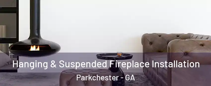 Hanging & Suspended Fireplace Installation Parkchester - GA