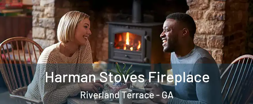 Harman Stoves Fireplace Riverland Terrace - GA
