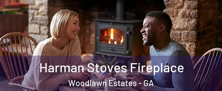 Harman Stoves Fireplace Woodlawn Estates - GA
