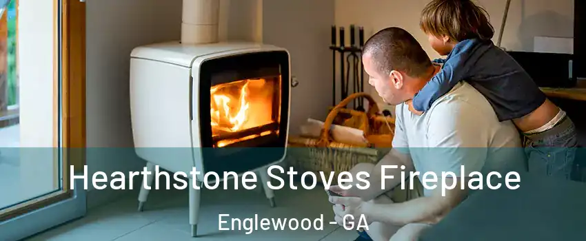 Hearthstone Stoves Fireplace Englewood - GA