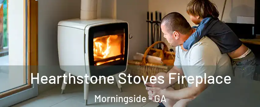 Hearthstone Stoves Fireplace Morningside - GA