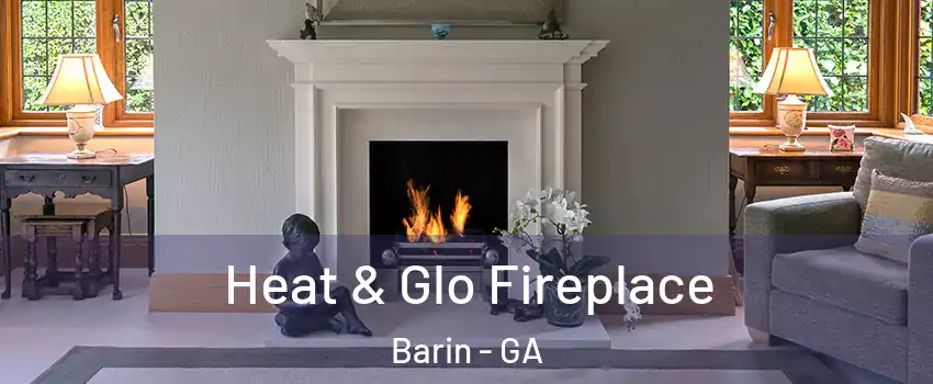 Heat & Glo Fireplace Barin - GA