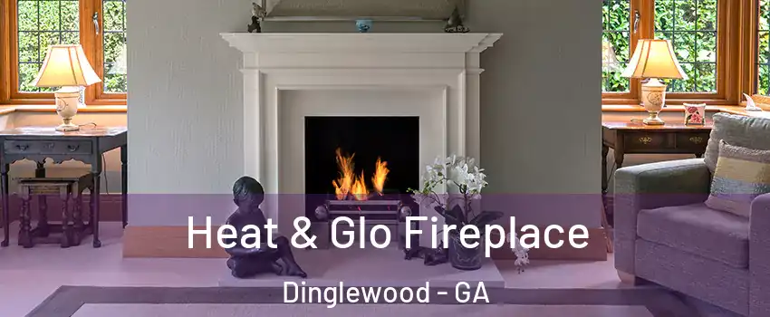 Heat & Glo Fireplace Dinglewood - GA