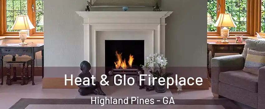 Heat & Glo Fireplace Highland Pines - GA