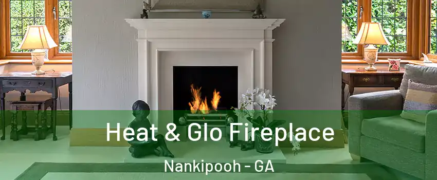 Heat & Glo Fireplace Nankipooh - GA