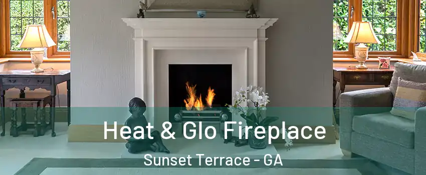 Heat & Glo Fireplace Sunset Terrace - GA