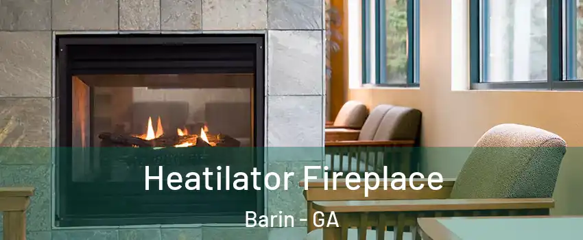 Heatilator Fireplace Barin - GA