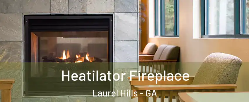 Heatilator Fireplace Laurel Hills - GA