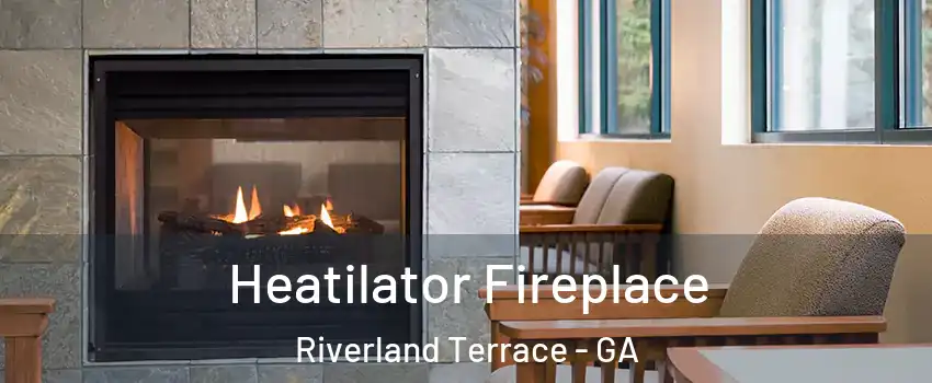 Heatilator Fireplace Riverland Terrace - GA