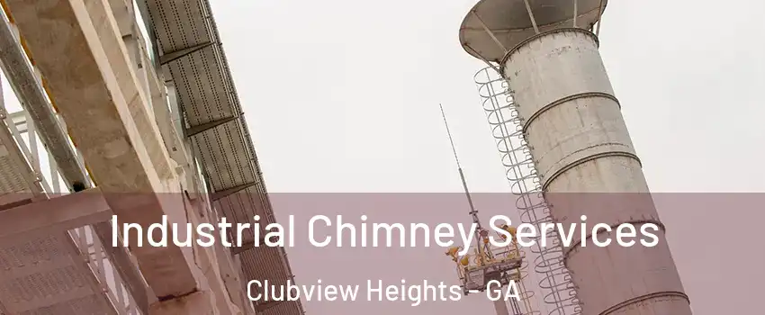 Industrial Chimney Services Clubview Heights - GA