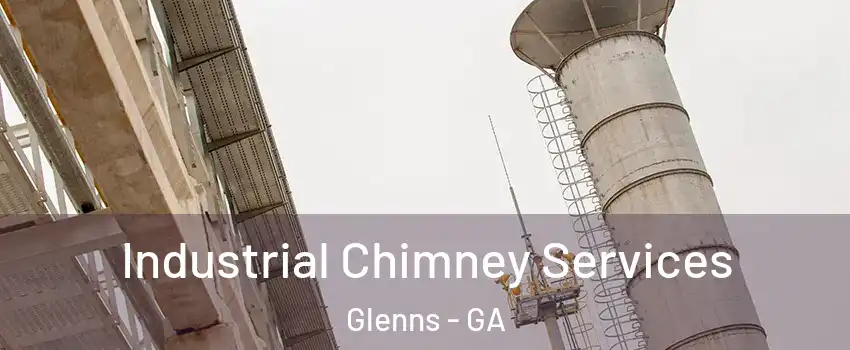 Industrial Chimney Services Glenns - GA