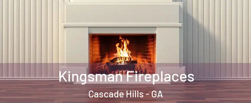 Kingsman Fireplaces Cascade Hills - GA