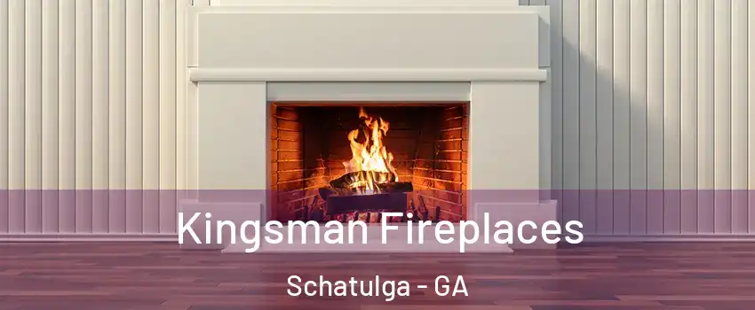 Kingsman Fireplaces Schatulga - GA
