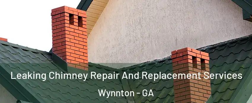 Leaking Chimney Repair And Replacement Services Wynnton - GA