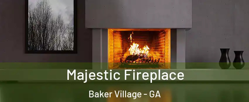 Majestic Fireplace Baker Village - GA