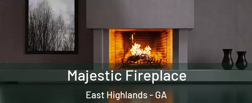 Majestic Fireplace East Highlands - GA