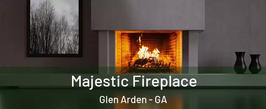 Majestic Fireplace Glen Arden - GA