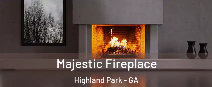 Majestic Fireplace Highland Park - GA