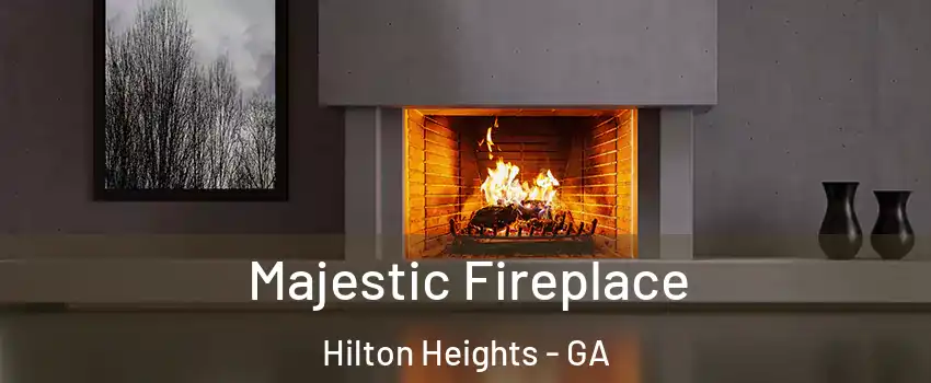 Majestic Fireplace Hilton Heights - GA