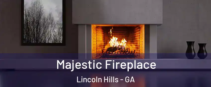 Majestic Fireplace Lincoln Hills - GA