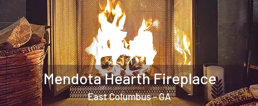 Mendota Hearth Fireplace East Columbus - GA