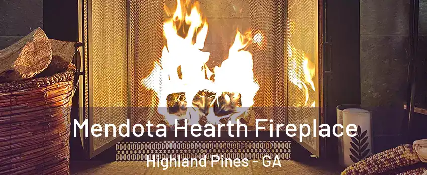 Mendota Hearth Fireplace Highland Pines - GA