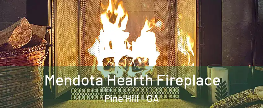 Mendota Hearth Fireplace Pine Hill - GA