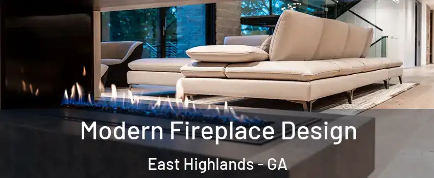 Modern Fireplace Design East Highlands - GA
