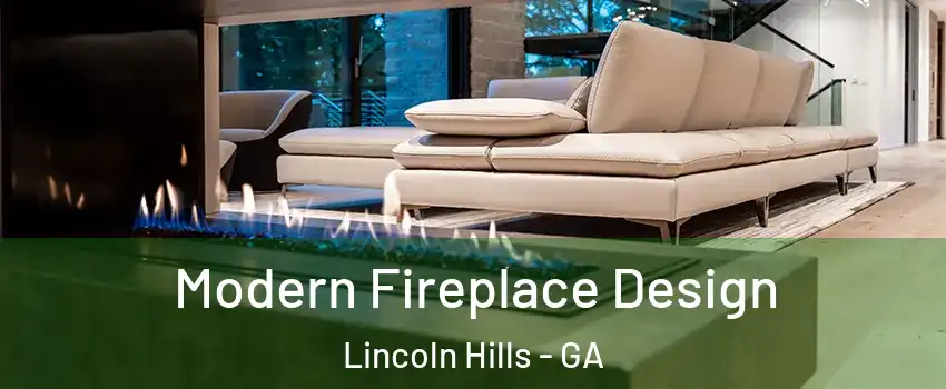 Modern Fireplace Design Lincoln Hills - GA